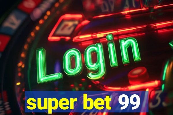 super bet 99