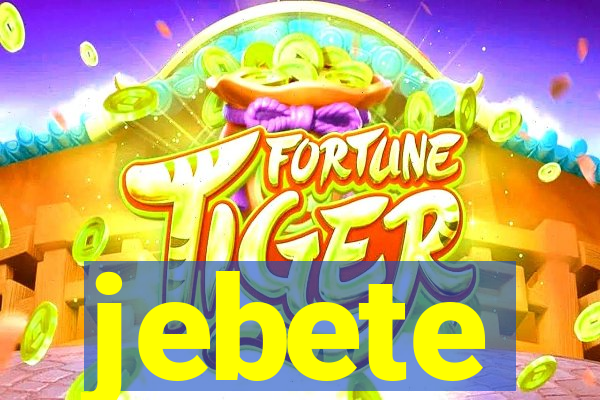 jebete