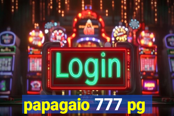 papagaio 777 pg