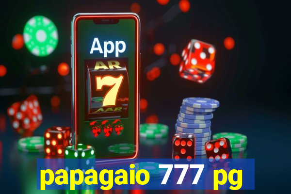 papagaio 777 pg