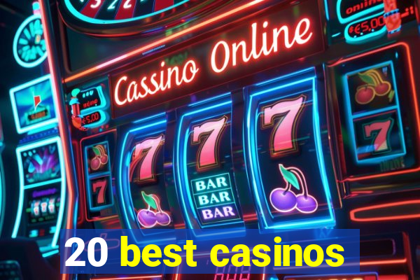 20 best casinos