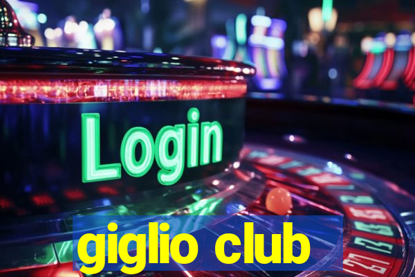 giglio club