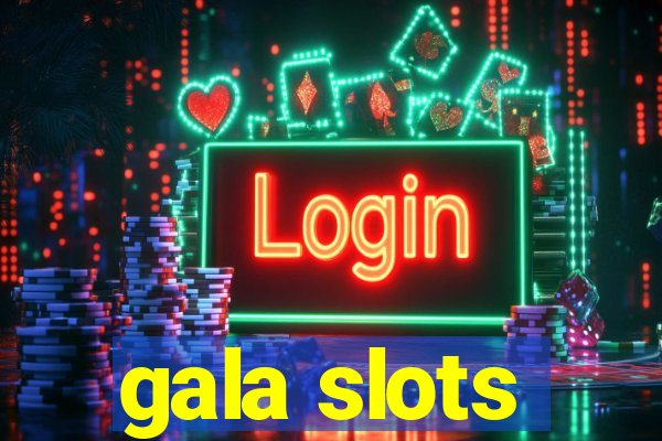 gala slots