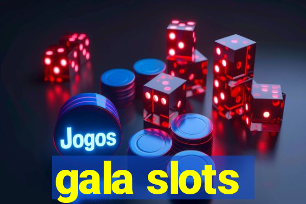 gala slots