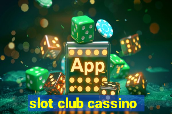 slot club cassino