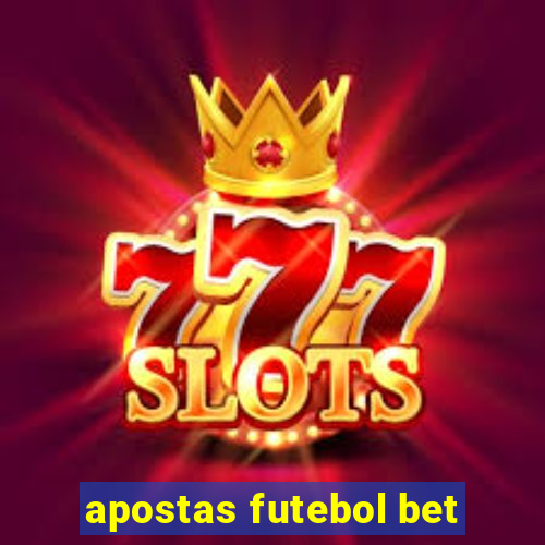 apostas futebol bet