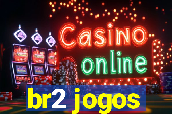 br2 jogos