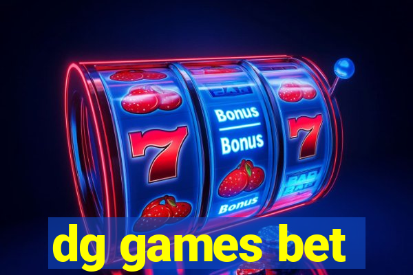 dg games bet