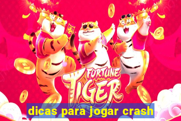 dicas para jogar crash