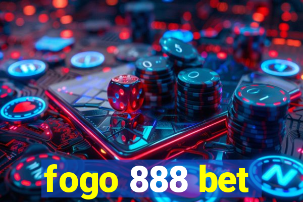 fogo 888 bet