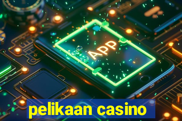 pelikaan casino