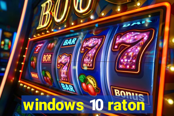 windows 10 raton