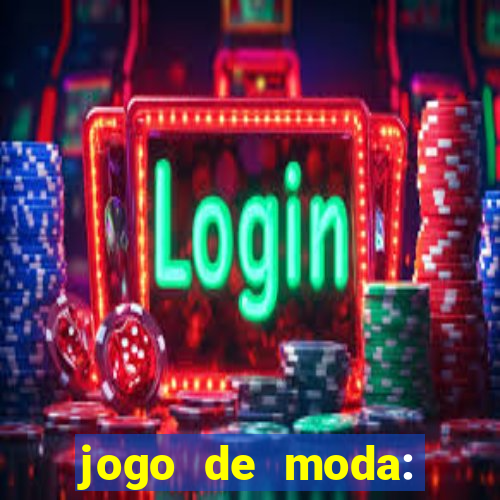 jogo de moda: maquiagem vestir