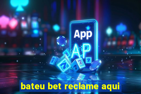 bateu bet reclame aqui