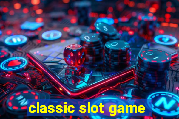 classic slot game