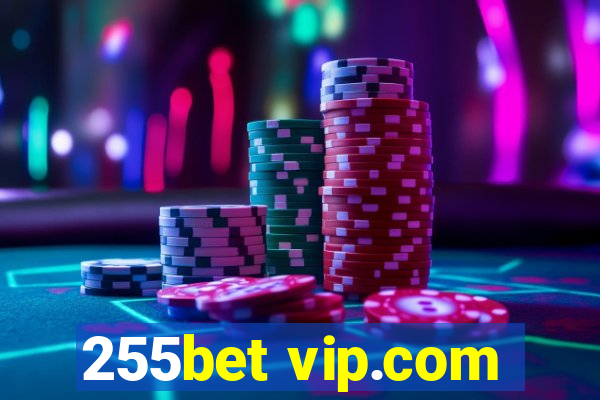 255bet vip.com