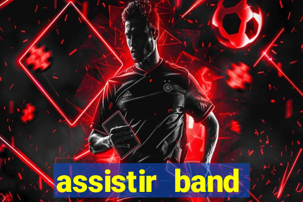 assistir band sports ao vivo