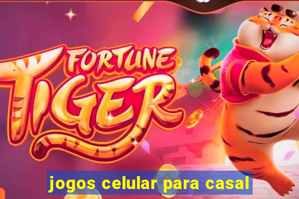 jogos celular para casal