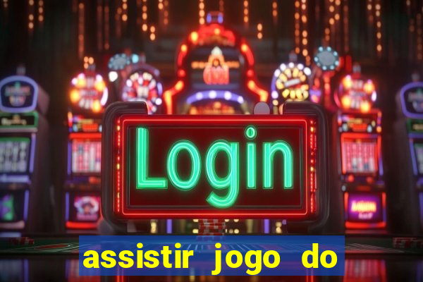 assistir jogo do corinthians ao vivo vto