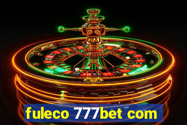 fuleco 777bet com