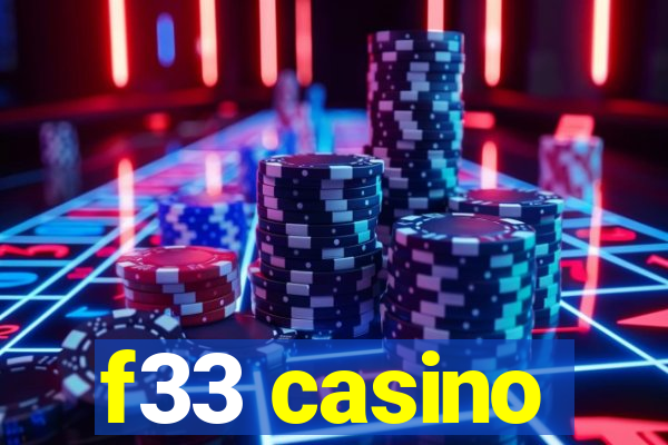 f33 casino