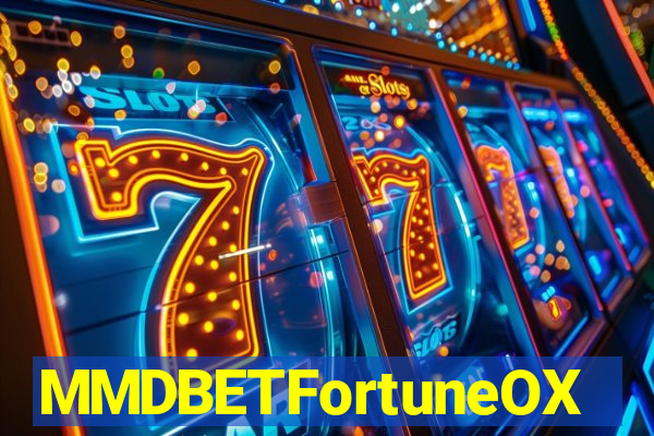 MMDBETFortuneOX