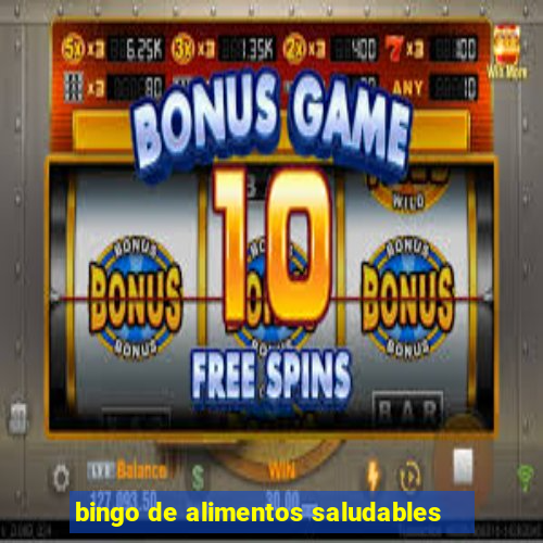 bingo de alimentos saludables