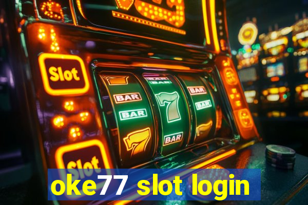 oke77 slot login