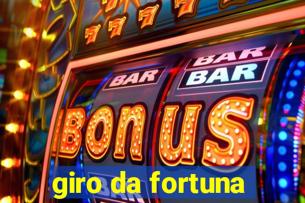 giro da fortuna