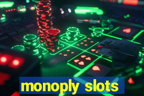 monoply slots