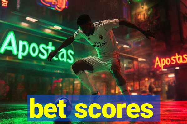 bet scores