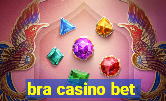 bra casino bet