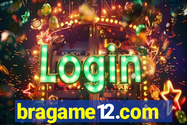 bragame12.com