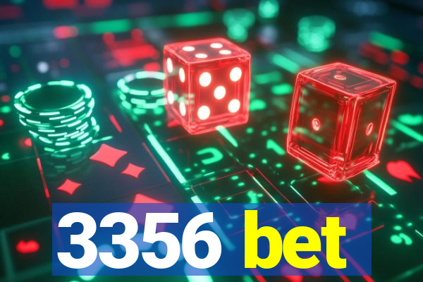 3356 bet