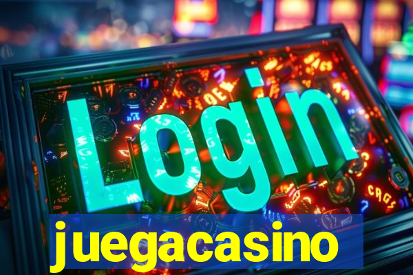 juegacasino