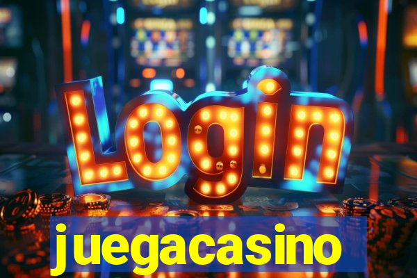 juegacasino