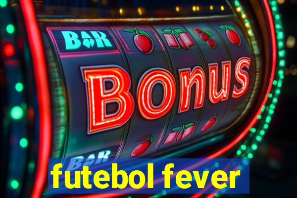 futebol fever