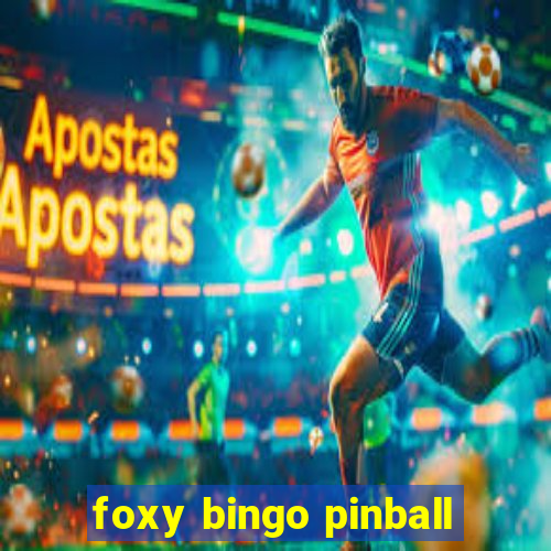 foxy bingo pinball