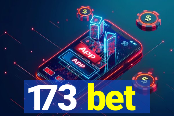 173 bet