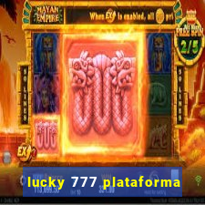 lucky 777 plataforma