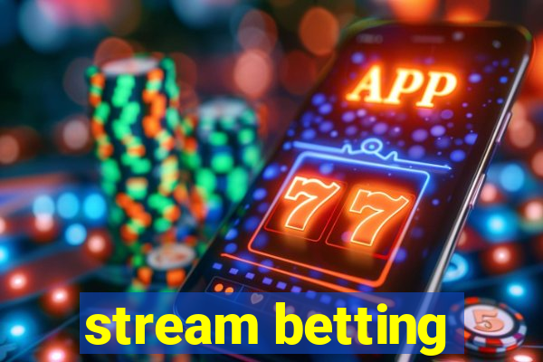 stream betting