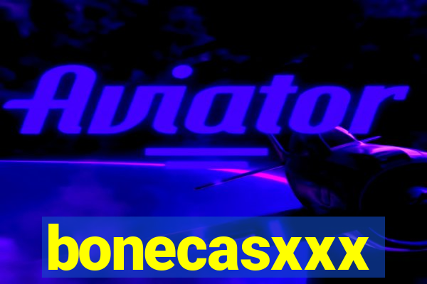 bonecasxxx