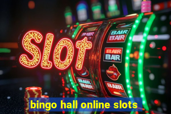 bingo hall online slots