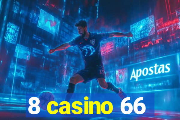 8 casino 66