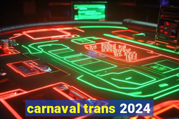 carnaval trans 2024