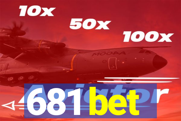 681 bet