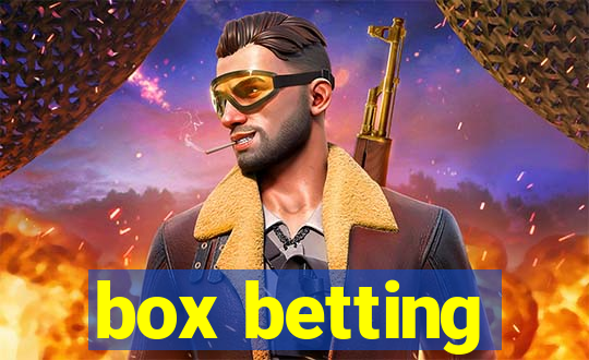 box betting