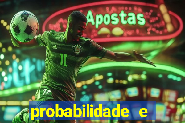 probabilidade e estatistica jogos de futebol