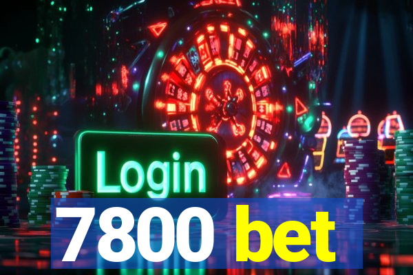 7800 bet