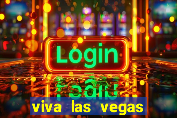 viva las vegas classic slot